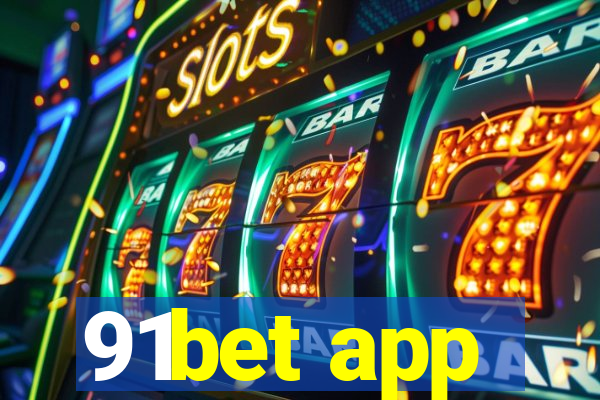 91bet app